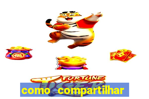 como compartilhar aposta no bet365